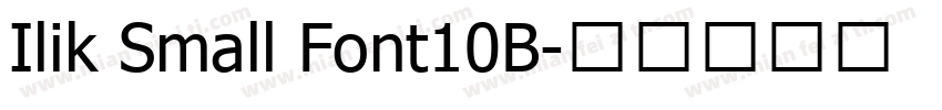 Ilik Small Font10B字体转换